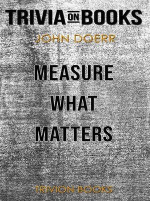 cover image of Measure What Matters by John Doerr (Trivia-On-Books)